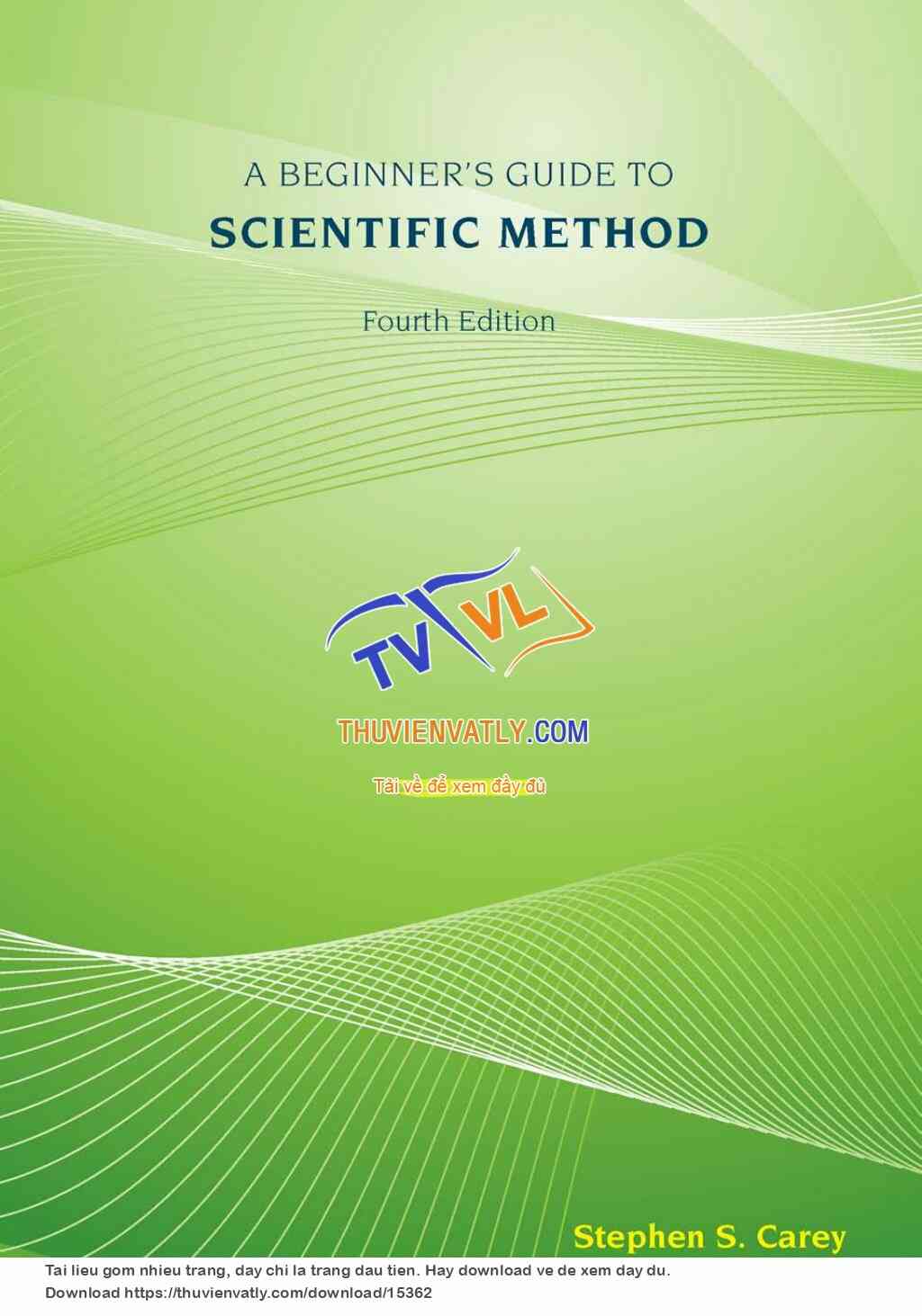 A Beginner's Guide to Scientific Method 4th ed. - S. Carey (Cengage, 2011)