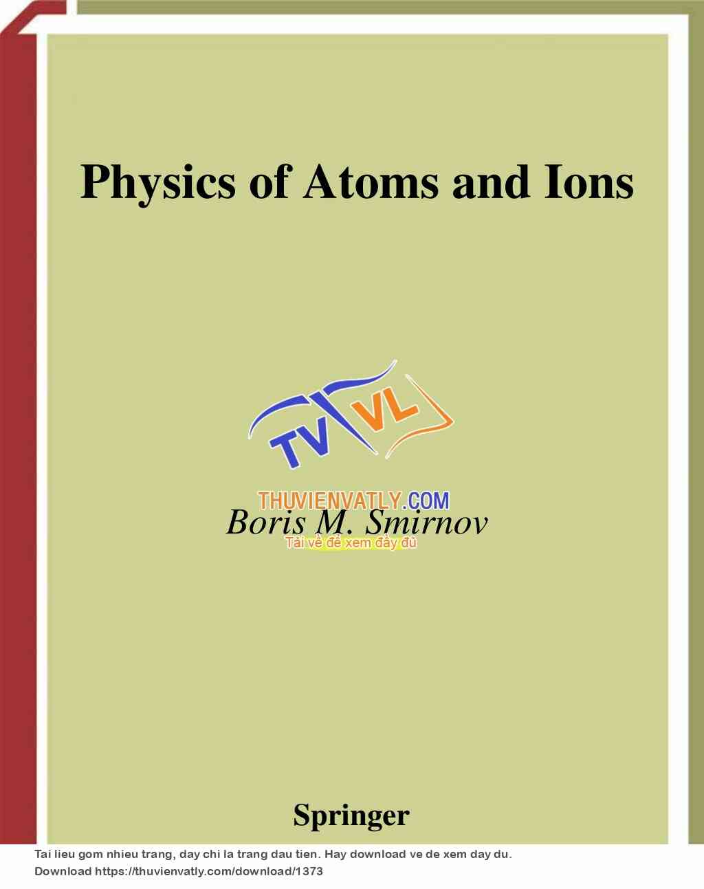 Physics of Atoms and Ions, Smirnov, Springer 2003