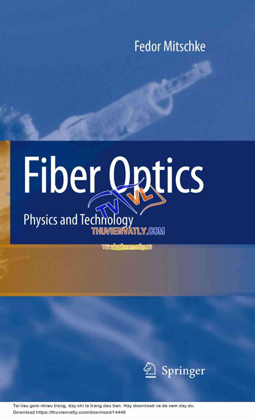 Fiber Optics - Physics and Technology (Fedor Mitschke, Springer 2010)
