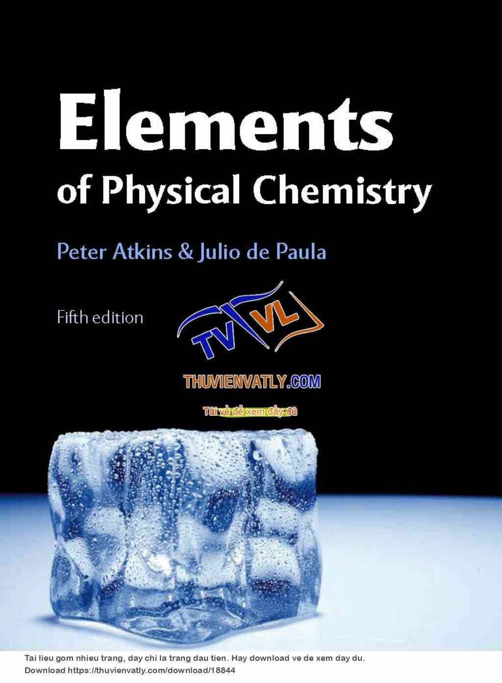 Elements of Physical Chemistry 5th ( Peter Atkins & Julio De Paula, Oxford University Press 2009)