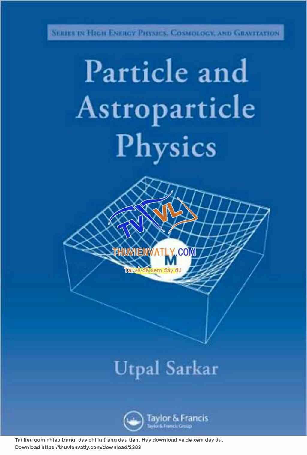 Particle and Astroparticle Physics (Utpal Sarkar)