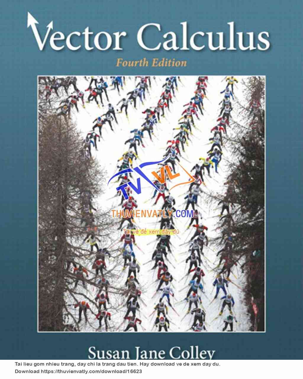 Vector Calculus, 4th edition (Susan Jane Colley, Pearson 2012)