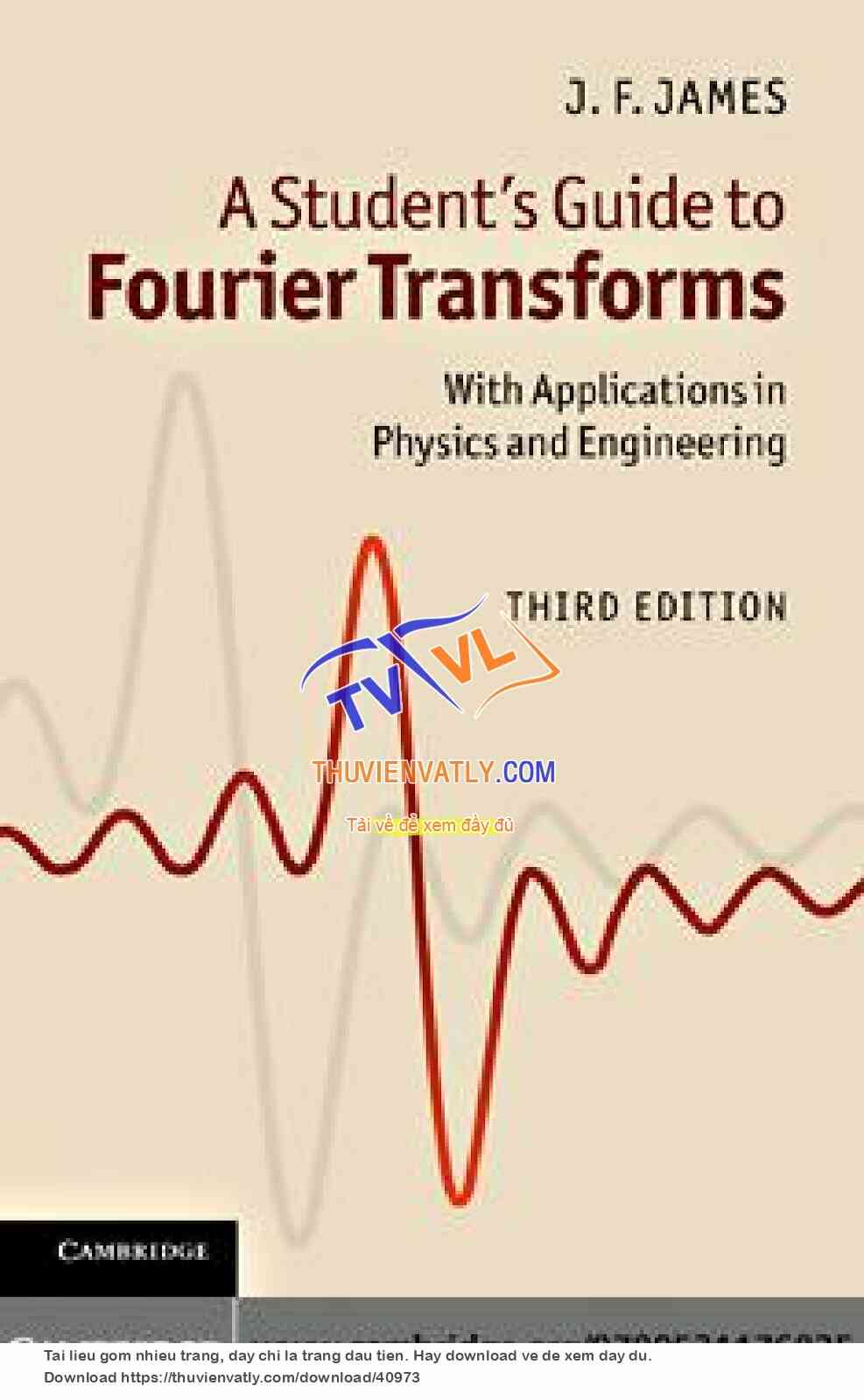 A Student's Guide to Fourier Transforms With Applications in Physics and Engineering